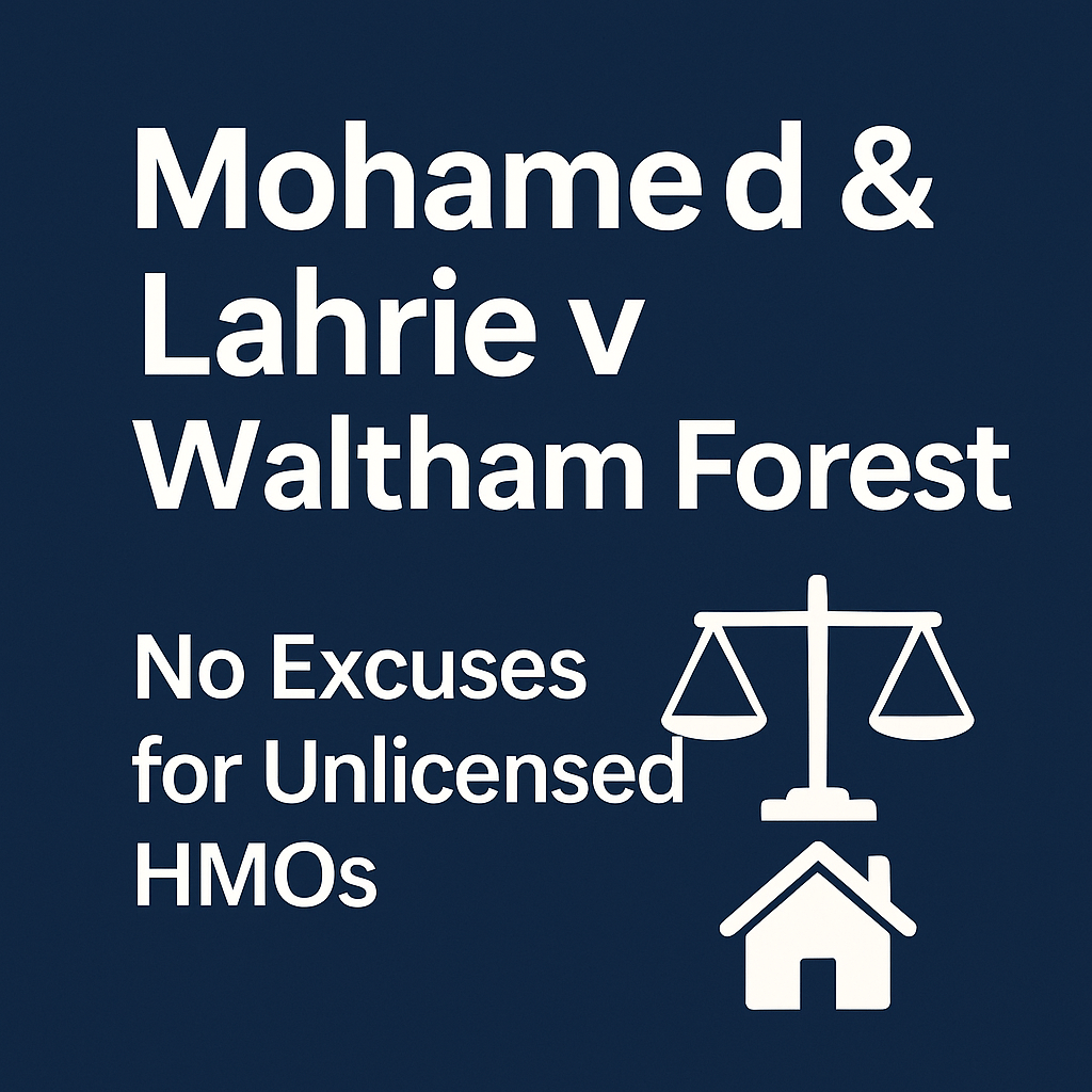 Mohamed & Lahrie v Waltham Forest – No Excuse for Unlicensed HMOs&nbsp;[2020]
