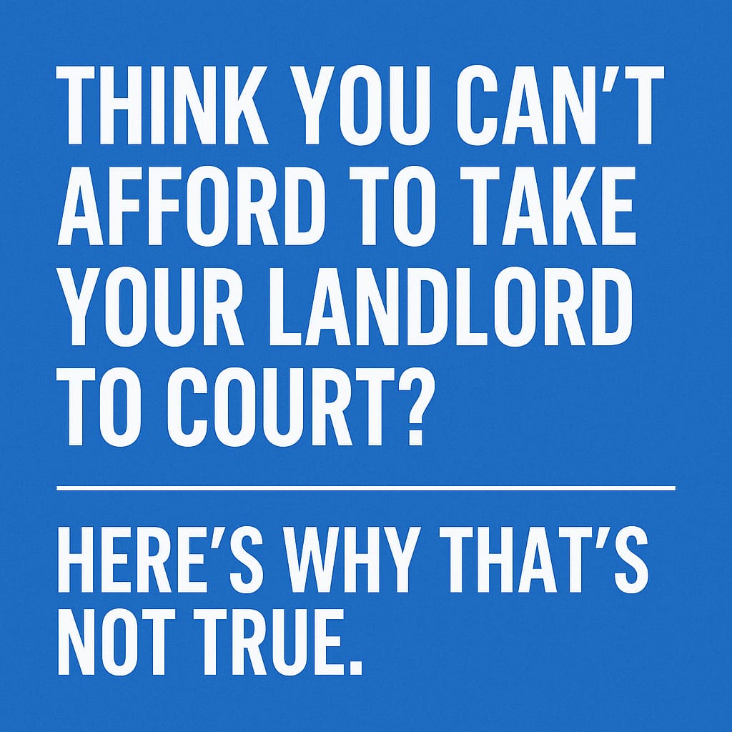 Think You Can’t Afford to Sue Your Landlord? Here’s Why Tenants Have More Legal Help Than They&nbsp;Think